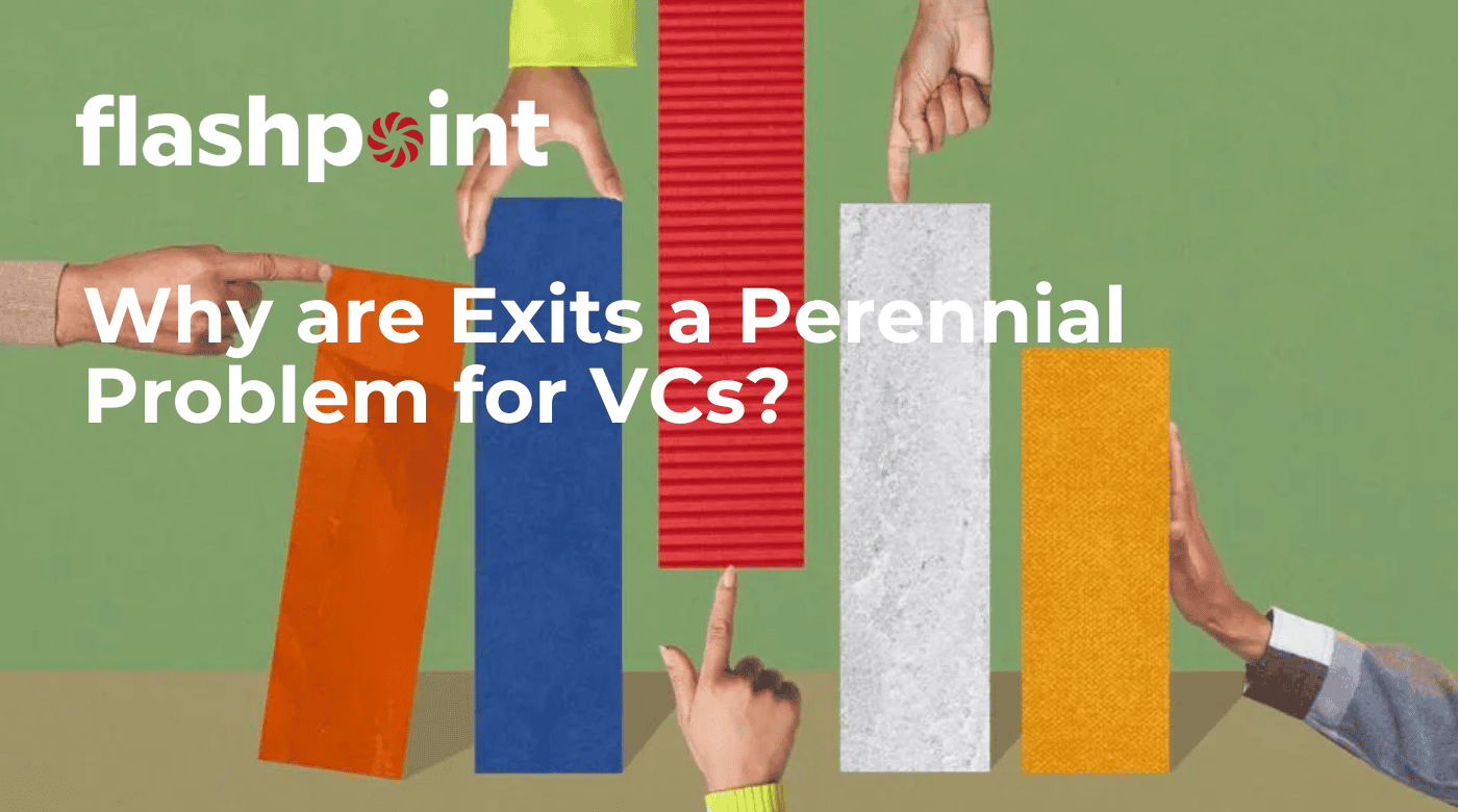 Why are Exits a Perennial Problem for VCs?